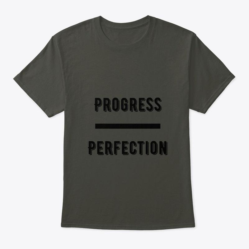 Progress Over Perfection